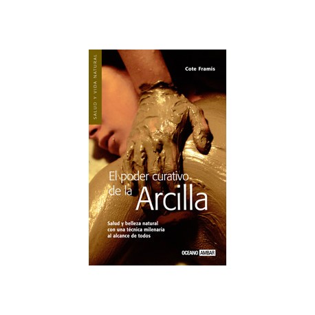El poder curativo de la arcilla