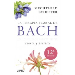 La terapia floral de Bach - Teoria y práctica