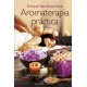 Aromaterapia practica. Una terapia natural para el placer (con DVD)