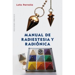 Manual de Radiestesia y Radiónica