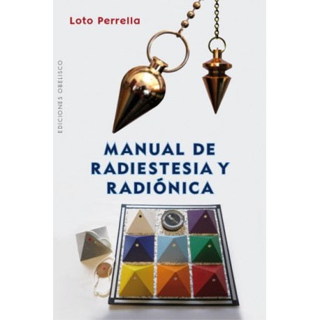 Manual de Radiestesia y Radiónica