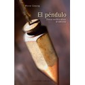 El péndulo - Técnicas sencillas y eficaces de Radiestesia