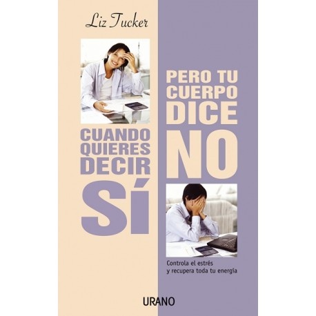 Cuando quieres decir sí, pero tu cuerpo dice no 