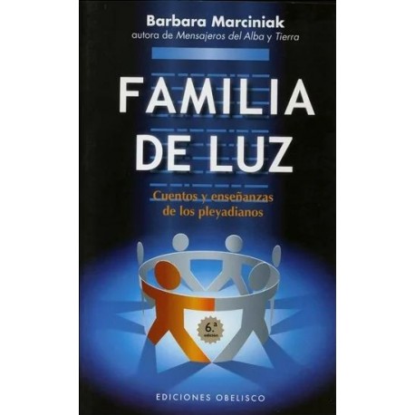 Familia De Luz. Cuentos y enseñanzas de los Pleyadianos