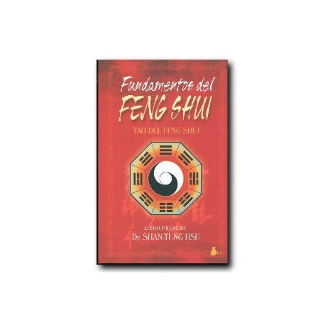 Fundamentos del Feng-Shui: Tao del Feng Shui
