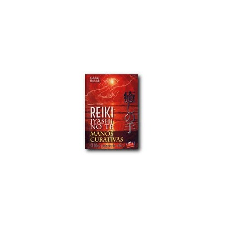 Reiki Iyashi No Te - Manos curativas