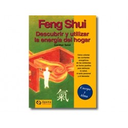 Feng Shui - Descubrir y utilizar la energía del hogar