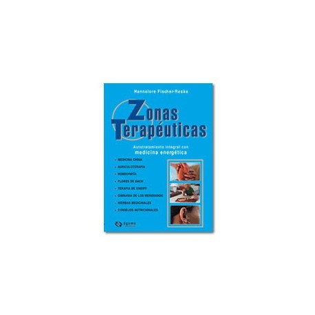 Zonas terapéuticas: tratamiento integral con medicina energetica