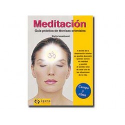 Meditación - Guía práctica de técnicas orientales