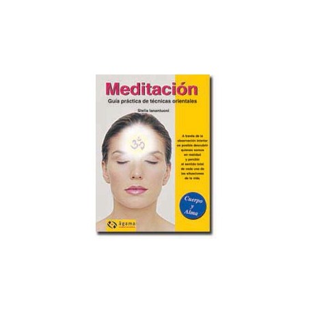 Meditación - Guía práctica de técnicas orientales