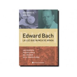 Edward Bach: La luz que nunca se apaga