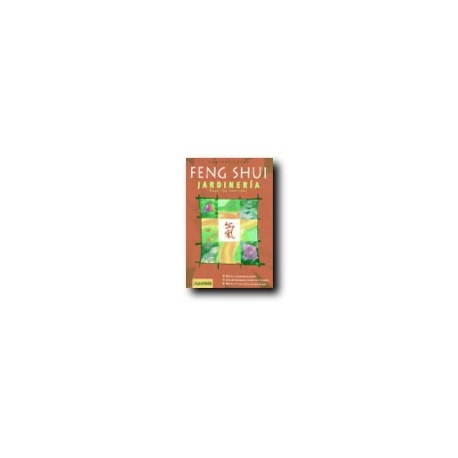 Feng Shui - Jardineria para los Sentidos
