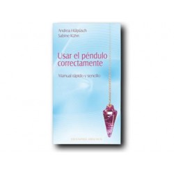 Usar el péndulo correctamente - Manual rápido y sencillo