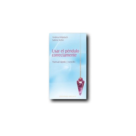 Usar el péndulo correctamente - Manual rápido y sencillo