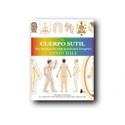 El Cuerpo Sutil: Una enciclopedia sobre la anatomía energética