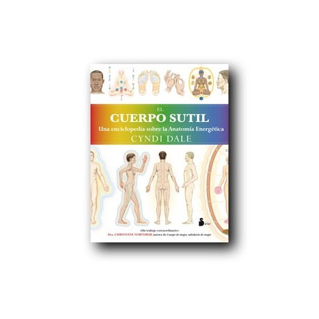 El Cuerpo Sutil: Una enciclopedia sobre la anatomía energética