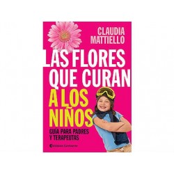 Las flores que curan a los niños, guía para padres y terapeutas