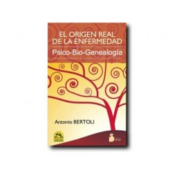 El origen real de la enfermedad. Psico-Bio-Genealogia