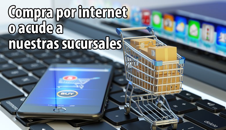 Puedes comprar en línea y también en nuestra tienda física